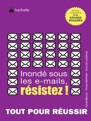 cover image of Inondé sous les e-mails, résistez !